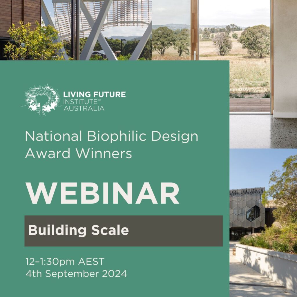 Envirotecture Biophilic Design Living Future Institute 